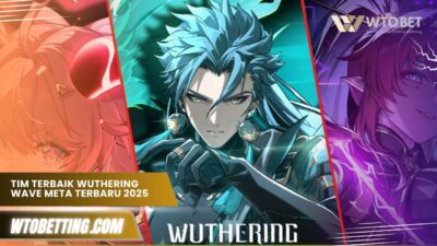 Tim Terbaik Wuthering Wave Meta Terbaru 2025, Auto Menang!