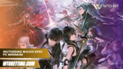 Wuthering Waves Spec Pc Minimum & Rekomendasi Resmi 2025