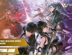 Wuthering Waves Spec Pc Minimum & Rekomendasi Resmi 2025