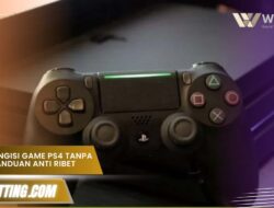 Cara mengisi game ps4 tanpa kaset, Panduan Anti Ribet