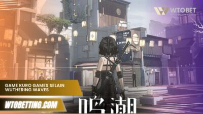 Game Kuro Games selain Wuthering Waves yang Wajib Dicoba