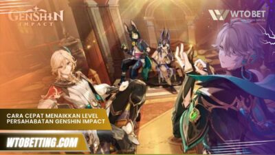 Cara cepat menaikkan Level Persahabatan Genshin Impact 2025