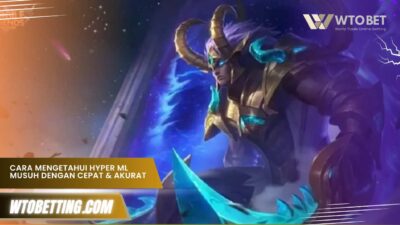 Cara mengetahui Hyper ML Musuh dengan Cepat & Akurat 2025