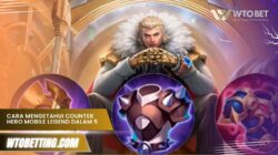 Cara Mengetahui Counter Hero Mobile Legend Dalam 5 Detik