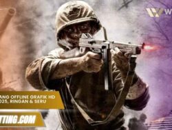 Game Perang Offline Grafik HD Terbaik 2025, Ringan & Seru