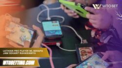 Latihan Pro Player ML Berapa Jam Sehari? Ini Rahasianya