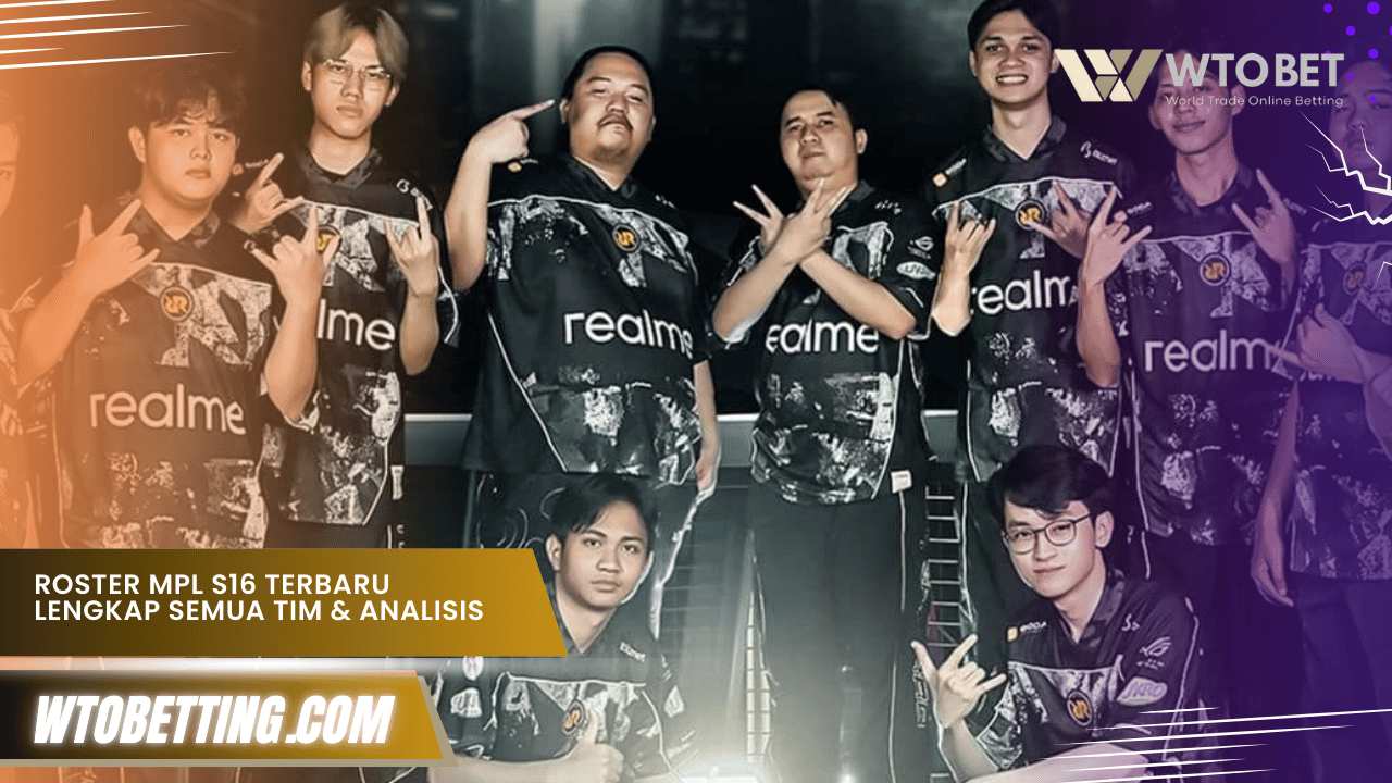 Roster MPL S16 Terbaru Lengkap Semua Tim & Analisisnya