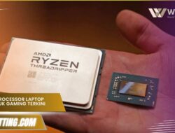 Urutan Processor Laptop Intel untuk Gaming Edisi Terkini