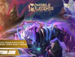 Cara Unlock Frame Rate Ultra Mobile Legend Tanpa Root, Aman!