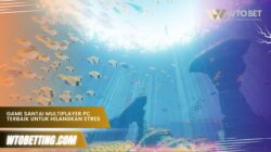 Game santai multiplayer pc Terbaik untuk Hilangkan Stres