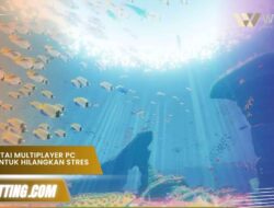 Game santai multiplayer pc Terbaik untuk Hilangkan Stres