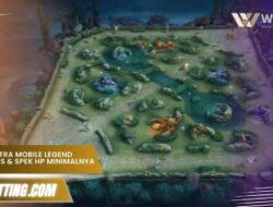 Grafik Ultra Mobile Legend Berapa FPS & Spek HP Minimalnya