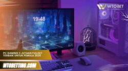 PC Gaming 5 jutaan fullset terbaik untuk pemula 2025