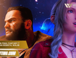 Perbedaan Final Fantasy 7 Remake dan Rebirth, Wajib Tahu