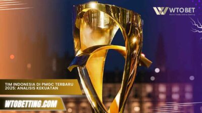 Tim Indonesia di PMGC Terbaru 2025: Analisis Kekuatan
