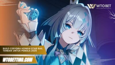 Build Cerydra Honkai Star Rail Terbaik untuk Pemula 2025