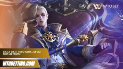 Terungkap! Cara Agar Hero Kebal Tidak Bisa Mati di Mobile Legends, Auto Bikin Musuh Emosi