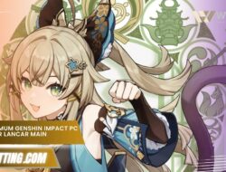 Spek Minimum Genshin Impact PC 2025 agar Lancar Main Tanpa Lag