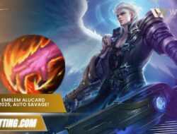 Build dan Emblem Alucard Tersakit 2025, Auto Savage!