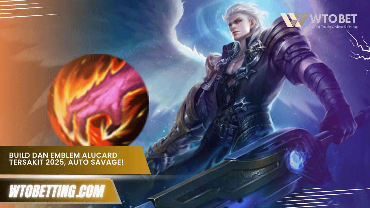 Build dan Emblem Alucard Tersakit 2025