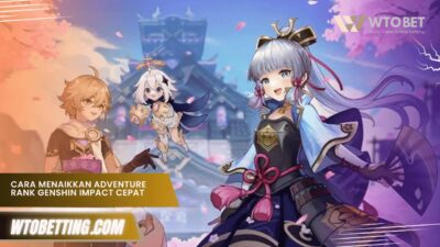 Cara Menaikkan Adventure Rank Genshin Impact dengan Cepat