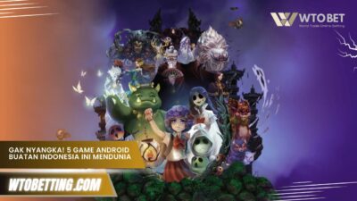 Gak Nyangka! 5 Game Android Buatan Indonesia Ini Mendunia