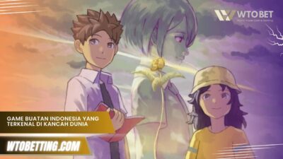 Game Buatan Indonesia yang Terkenal di Kancah Dunia