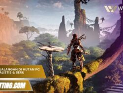Game Petualangan di Hutan PC Paling Realistis & Seru