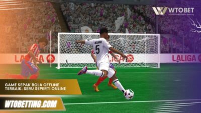 Game Sepak Bola Offline Terbaik, Serunya Gak Kalah Sama Game Online