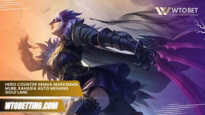 Hero Counter Semua Marksman MLBB, Rahasia Auto Menang Gold Lane