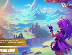 Lokasi Semua Anemoculus Genshin Impact, Jangan Sampai Ada Sisa