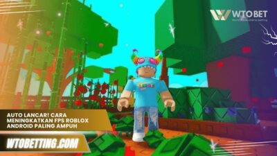 Auto Lancar! Cara Meningkatkan FPS Roblox Android Paling Ampuh