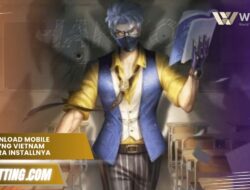 Link Download Mobile Legends VNG Vietnam APK & Cara Installnya Link Download Mobile Legends VNG Vietnam APK & Cara Installnya