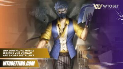 Link Download Mobile Legends VNG Vietnam APK & Cara Installnya