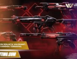 Daftar Lengkap Nama Skin Senjata VALORANT dari Termurah ke Termahal