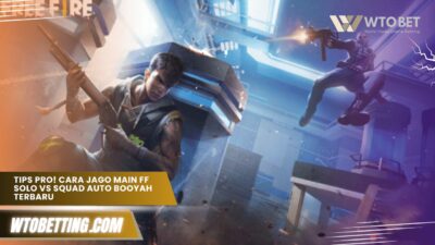 Tips Pro! Cara Jago Main FF Solo VS Squad Auto Booyah Terbaru