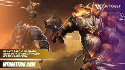 Update Patch! Ini Nama Hero Dota 2 Terkuat yang Wajib Kamu Coba
