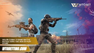 5 Game Battle Royale Seru yang Tidak Ada di Play Store, Wajib Coba!